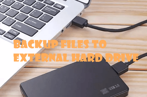 Backup Files to External Hard Drive