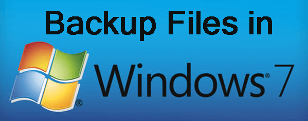 Backup Files in Windows 7