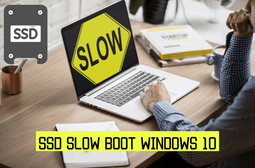 SSD Slow Boot Windows 10