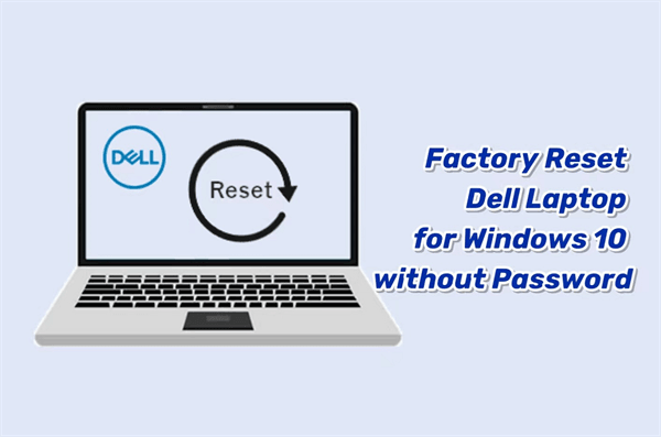 Factory Reset Dell Laptop for Winodws 10 without Password