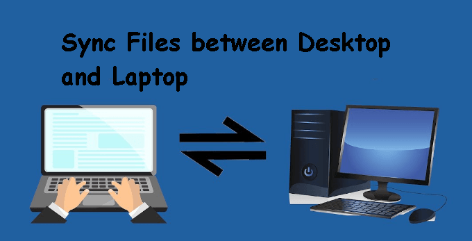 Sync Files between Desktop and Laptop