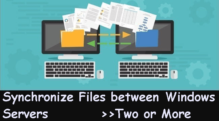 Synchronize Files between Windows Servers